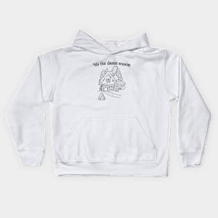 'tis the damn season Kids Hoodie